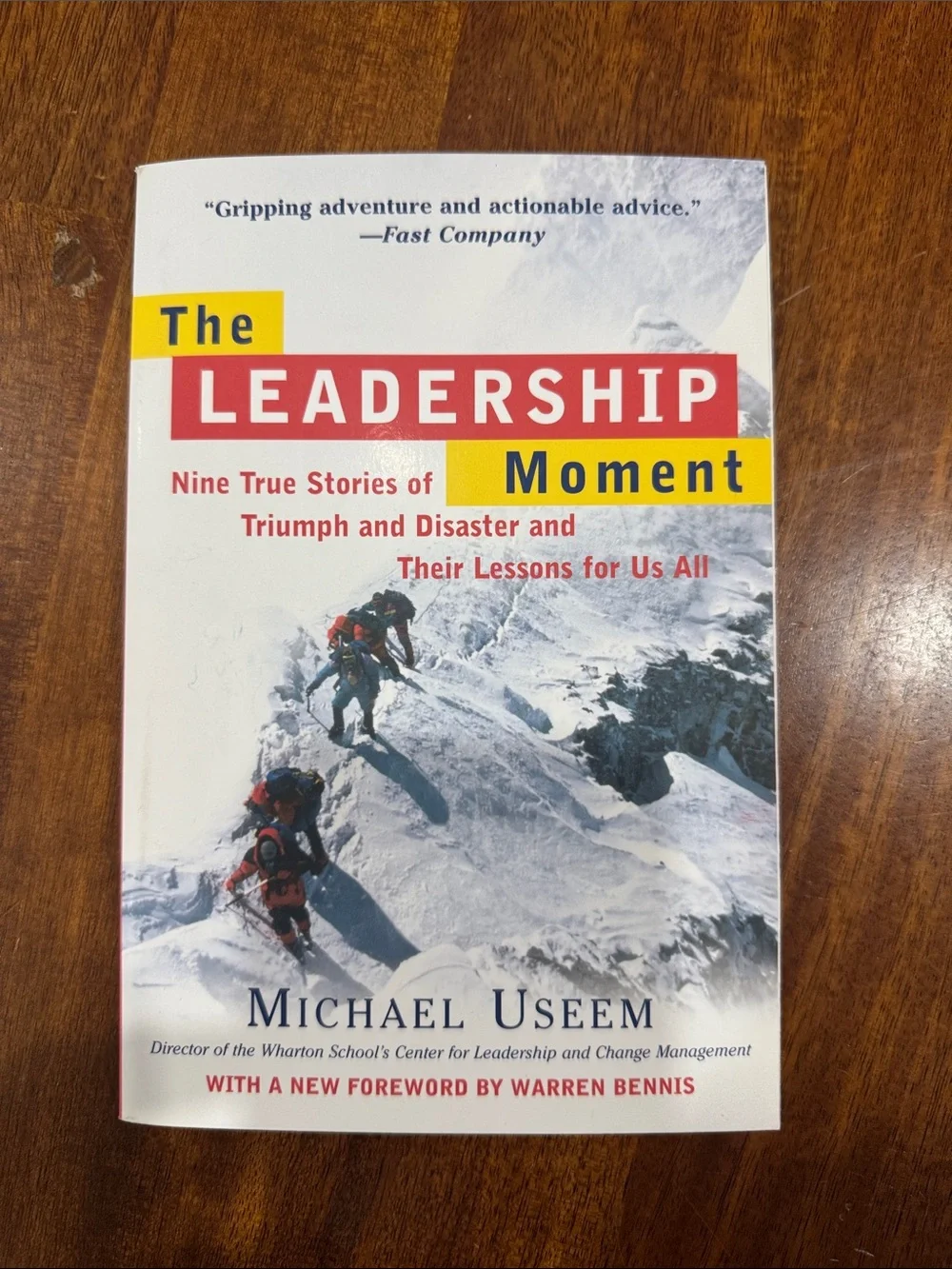 The Leadership Moment by Michael Useem - nine true stories of triumph & disaster
